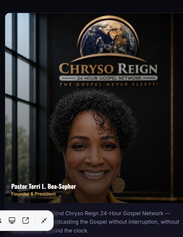 Pastor Terri L. Bea-Sopher — Founder & President of Chryso Reign TV